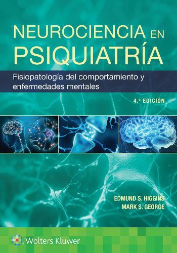 Neurociencia en psiquiatría: Fisiopatología del comportamiento y enfermedades mentales