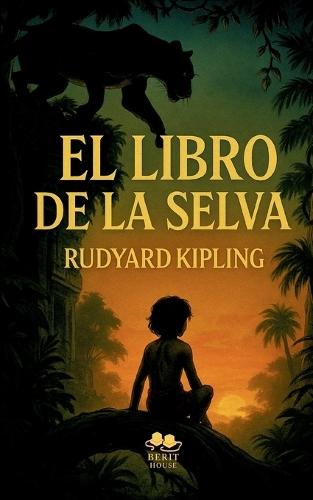 El Libro de la Selva: La maravillosa historia de Mowgli