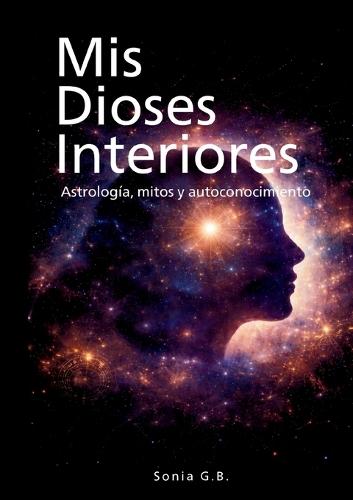 Mis Dioses Interiores: Astrología, mitos y autoconocimiento