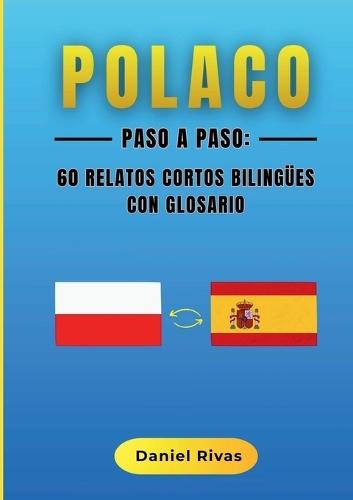 Polaco Paso a Paso: 60 Relatos Cortos Bilingües con Glosario