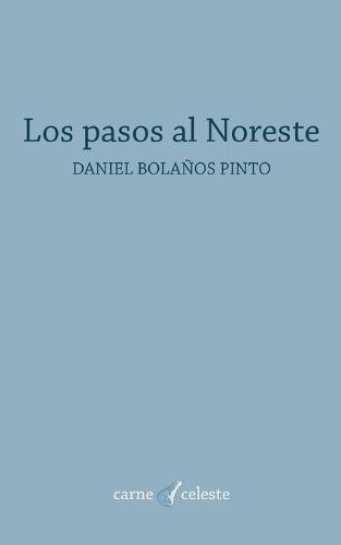 Los pasos al Noreste