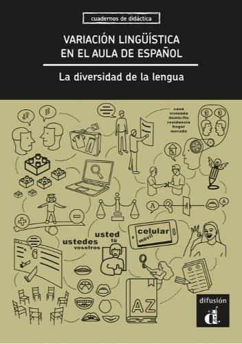 Variación lingüística en el aula de español. La diversidad de la lengua