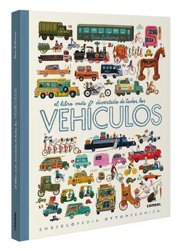 El Libro Más Divertido de Todos Los Vehículos / The Most Fun Book of Every Vehicle