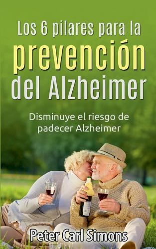 Los 6 pilares para la prevenci�n del Alzheimer: Disminuye el riesgo de padecer Alzheimer