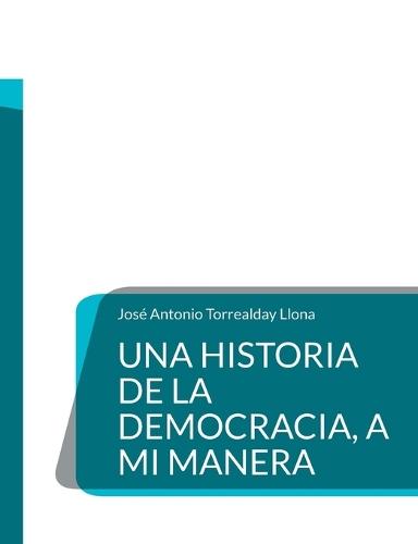 Una Historia de la Democracia, a mi manera: Saga: Educación para la ciudadanía, a mi manera (5)