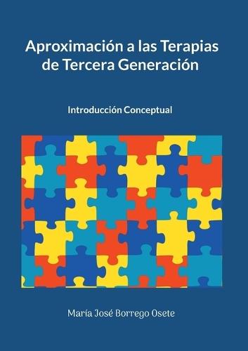 Aproximación a las Terapias de Tercera Generación: Introducción Conceptual
