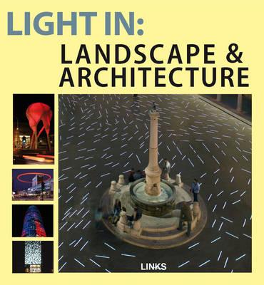Light in: Landscape & Architecture