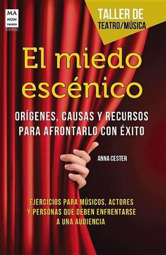 El Miedo Escénico