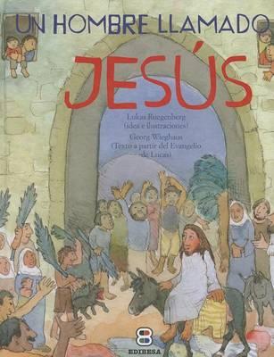 Un Hombre Llamado Jesus