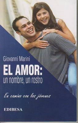 El Amor: Un Nombre, un Rostro
