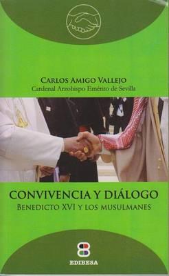 Convivencia y Dialogo: Benedicto XVI y los Musulmanes