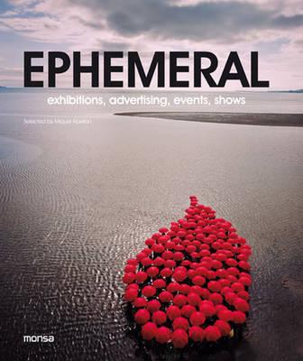 Ephemeral: Exhibitions, Advertising, Events, Shows
