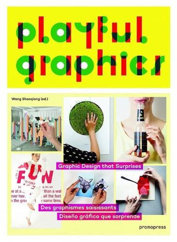 Playful Graphics: Graphic Design That Surprises