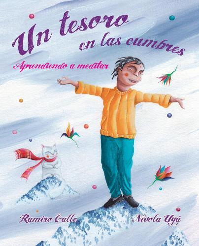 Un tesoro en las cumbres - Aprendiendo a meditar (A Treasure in the Peaks - Learning to Meditate): Aprendiendo a meditar