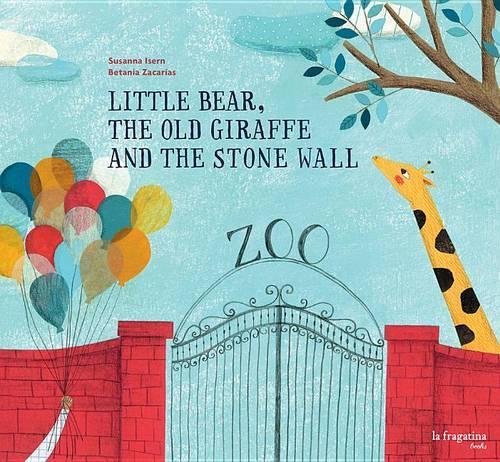 Little Bear, the Old Giraffe and the Stone Wall