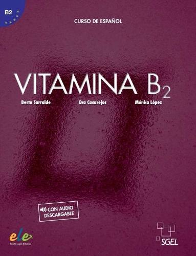 Vitamina B2 - Libro del alumno + online audio + digital