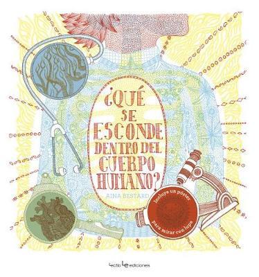 ?que Se Esconde Dentro del Cuerpo Humano?