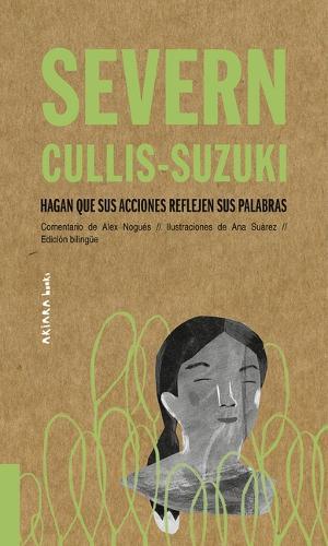 Severn Cullis-Suzuki: Hagan Que Sus Acciones Reflejen Sus Palabras Volume 3