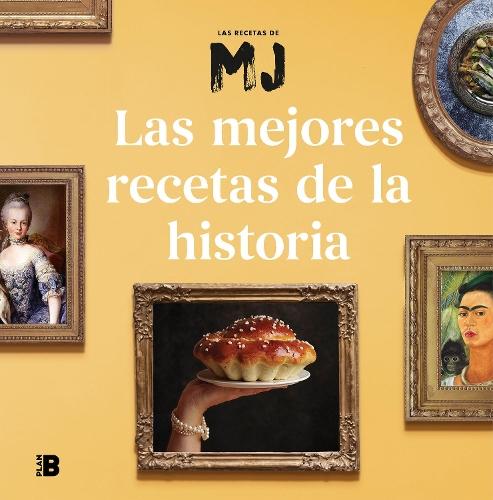 Las mejores recetas de la historia / Historys Best Recipes