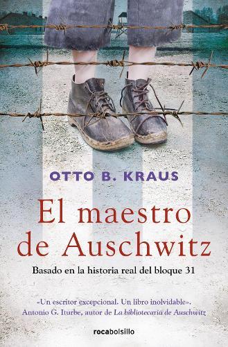 El maestro de Auschwitz / The Children's Block: a Novel Based on the True Story of an Auschwitz Survivor