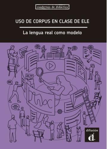 El uso de corpus en clase de ELE. La lengua real como modelo