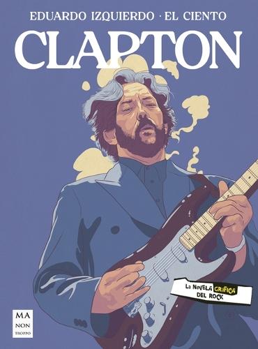 Clapton: La Novela Gráfica del Rock