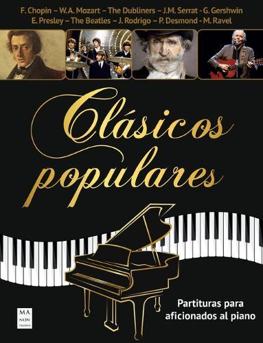 Clásicos Populares / Popular Classics: Partituras Para Aficionados Al Piano / Sheet Music for Piano Fans