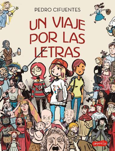 Un Viaje Por Las Letras (a Journey Through Letters - Spanish Edition)