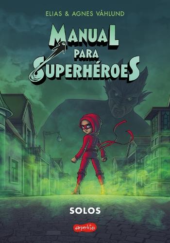 Manual Para Superhéroes 3: Solos (Cómic) (Superhero Handbook 3: Alone (Comic Boo: (Superhero Handbook 3: Alone (Comic Book) - Spanish Edition)