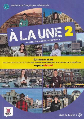A la une 2 - Edition hybride - Livre de l'eleve + audio MP3. A1-A2