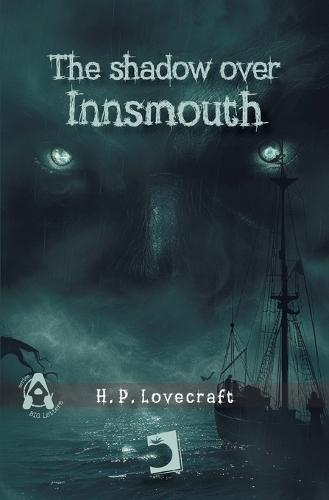 The shadow over Innsmouth, The shadow over Innsmouth