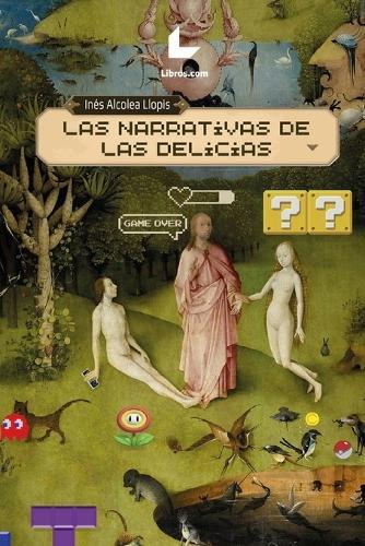 Las narrativas de las delicias