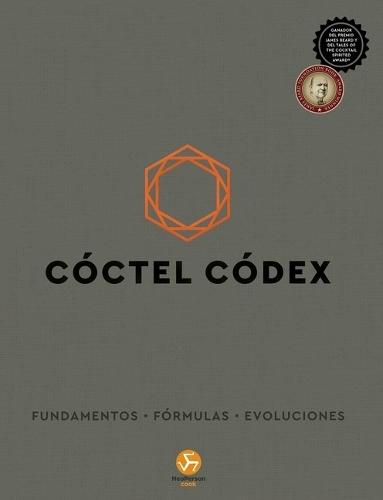 Cóctel Códex: Fundamentos - Fórmulas - Evoluciones