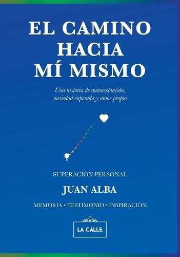 El camino hacia mí mismo