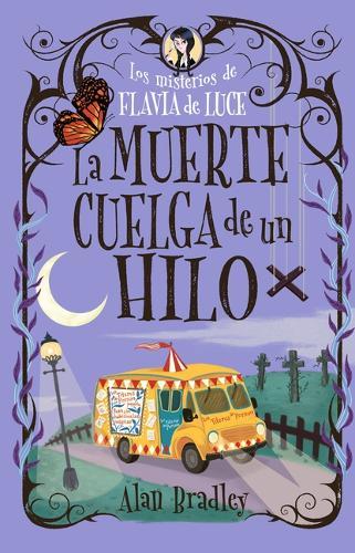 La Muerte Cuelga de Un Hilo: Los Misterios de Flavia de Luce / Mysteries of Flavia de Luce Volume 2
