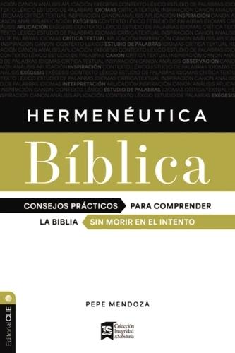 Hermenéutica Bíblica: Consejos Prácticos Para Comprender La Biblia Sin Morir En El Intento