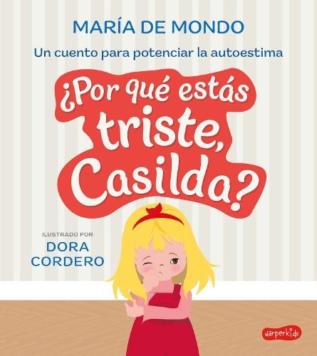 ¿Por Qué Estás Triste, Casilda? (Why Are You Sad, Casilda? -)