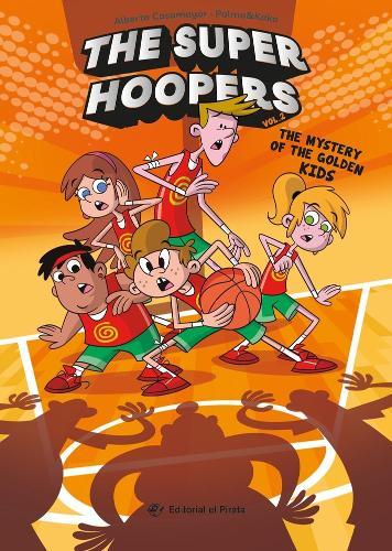 The Mystery of the Golden Kids: The Super Hoopers 2