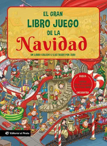 El gran libro juego de la Navidad / The Big Game Book of Christmas (Spanish Edition): Un libro creado e ilustrado por subi