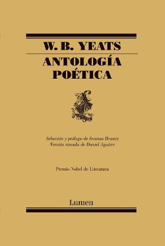 Antología Poética  / W.B. Yeats Poems Selected by Seamus Heaney