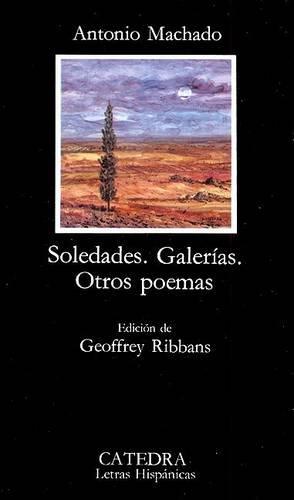 Soledades, Galerias, Otros Poemas: Soledades, Galerias, Otros Poemas