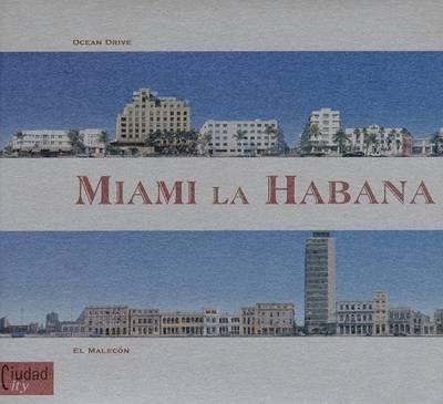 Miami La Habana: Ocean Drive/El Malecon