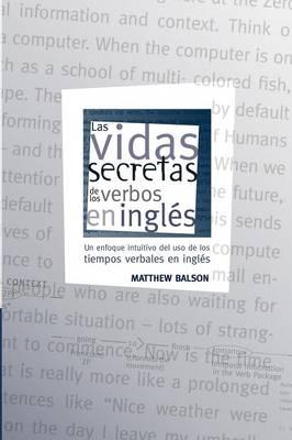 Las Vidas Secretas De Los Verbos En Ingles