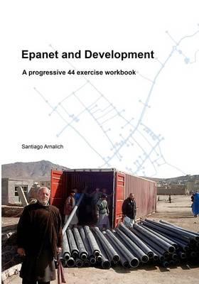 Epanet and Development: A Progressive 44 Exercise Workbook