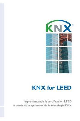 KNX for LEED: Implementando la certificación LEED a través de la aplicación de la tecnología KNX
