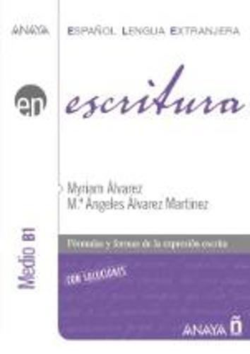 Anaya ELE EN collection: Escritura - nivel medio B1