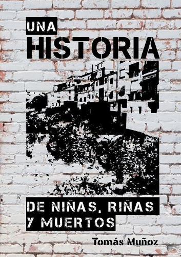 Una Historia de Niñas, Riñas Y Muertos