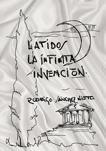 Latidos, La Infinita Invención