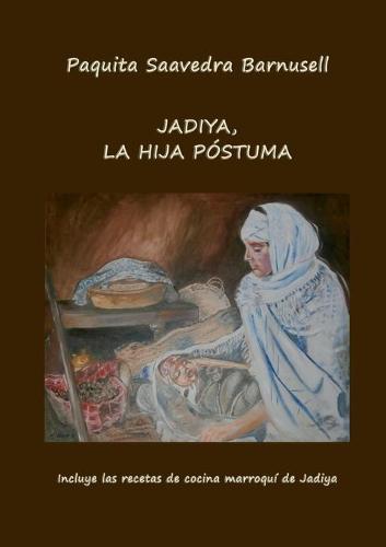 Jadiya, La Hija Póstuma