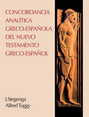 La Concordancia Analitica Greco-Espanola del Nuevo Testamento Greco-Espanol